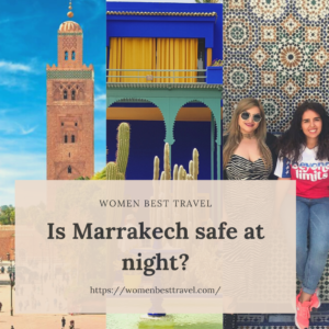 Is Marrakech safe at night?