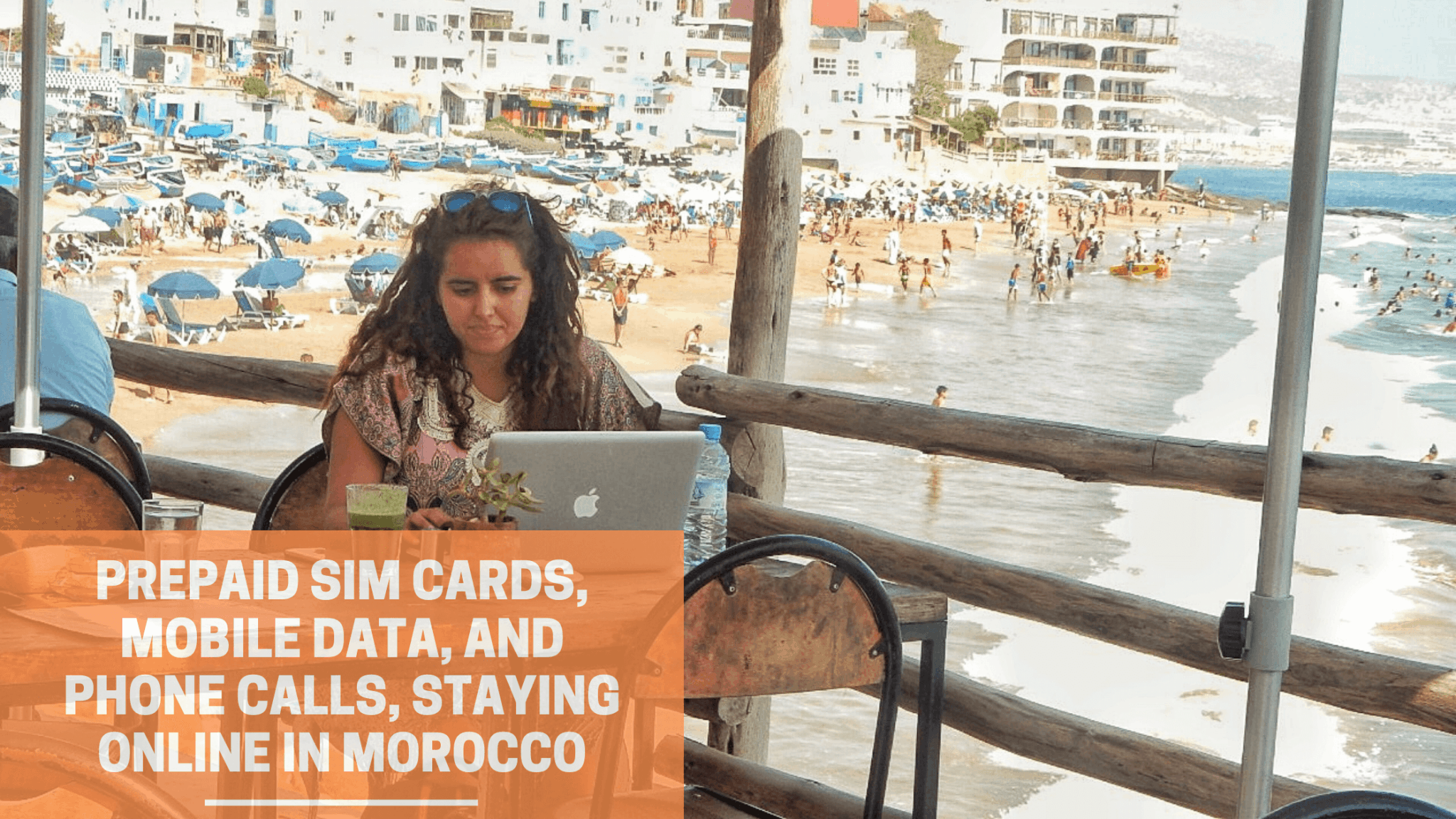 Prepaid SIM cards, mobile data, and phone calls,staying online in Morocco