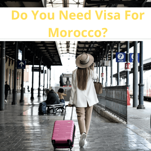 Do I Need Visa for Morocco